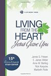 Living from the Heart Jesus Gave You